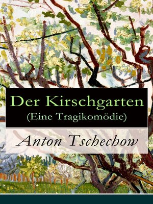 cover image of Der Kirschgarten (Eine Tragikomödie)